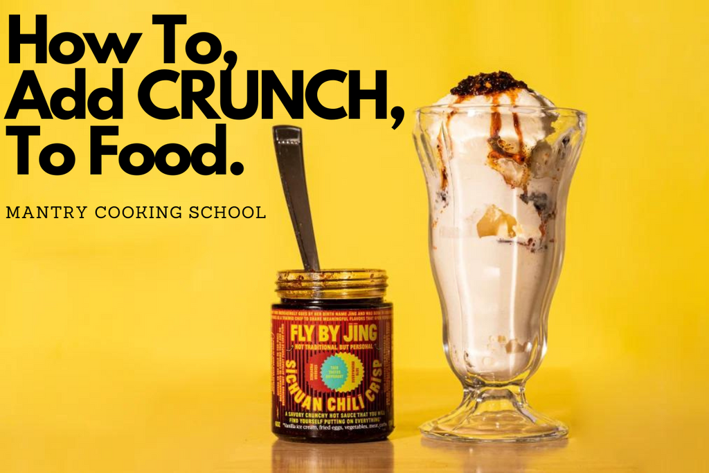 How To Add Crunch To Food - Mantry Inc.